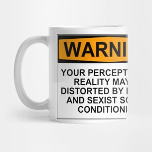 Warning - Your Perception May Be Distorted Mug